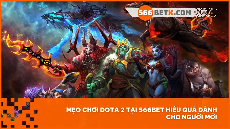Bắt đầu từ kèo nhỏ, đọc kỹ giai đoạn cấm/chọn – chiến lược đơn giản giúp tân thủ thắng lớn khi cá cược DOTA 2 tại 566bet.