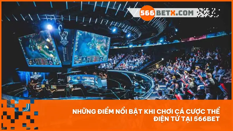 Trải nghiệm cá cược thể thao điện tử chuyên nghiệp – kèo live, dữ liệu chuyên sâu và giao diện cực mượt tại 566bet!